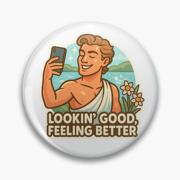 Item preview, Lookin’ Good, Feeling Better - Narcissus Humor designed and sold by Cheerioza.