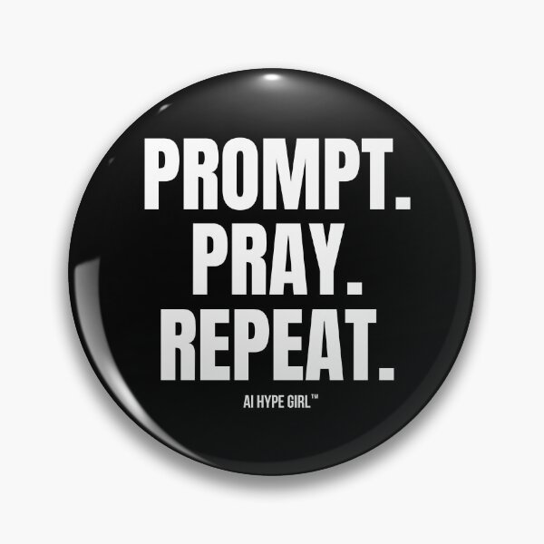 Item preview, Prompt Pray Repeat – Funny AI Slogan for Tech Lovers & AI Enthusiasts designed and sold by aihypegirl.