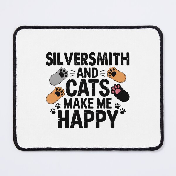 Item preview, Silversmith And Cats Make Me Happy - Funny Silversmith Cats Lover designed and sold by Oussinc.