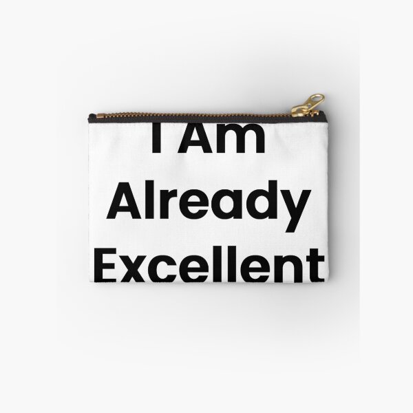 Item preview, I Am Already Excellent designed and sold by The Winning Formula™ Prints.