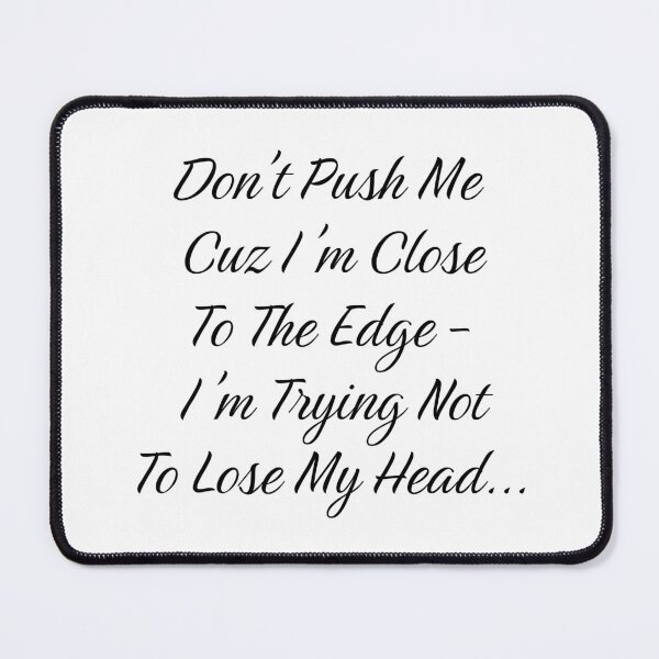 Item preview, Don’t Push Me designed and sold by KATKattalestv.