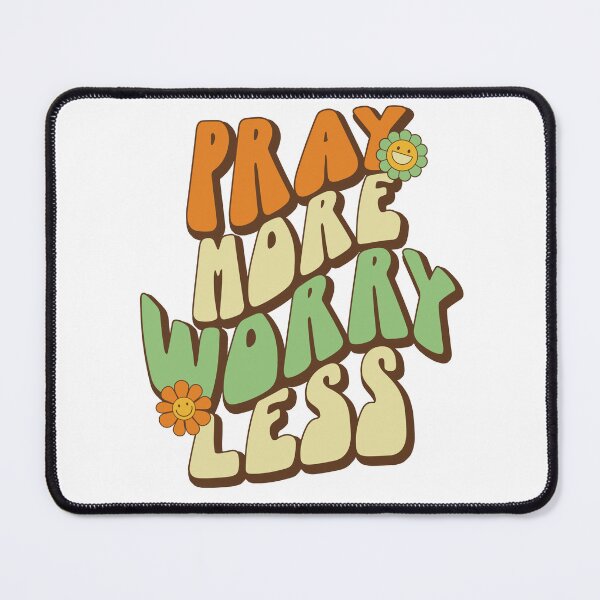 Item preview, Pray More Worry Less | Inspirational Christian Quote | Faith-Based Gifts & Apparel designed and sold by Hope & Light Designs.