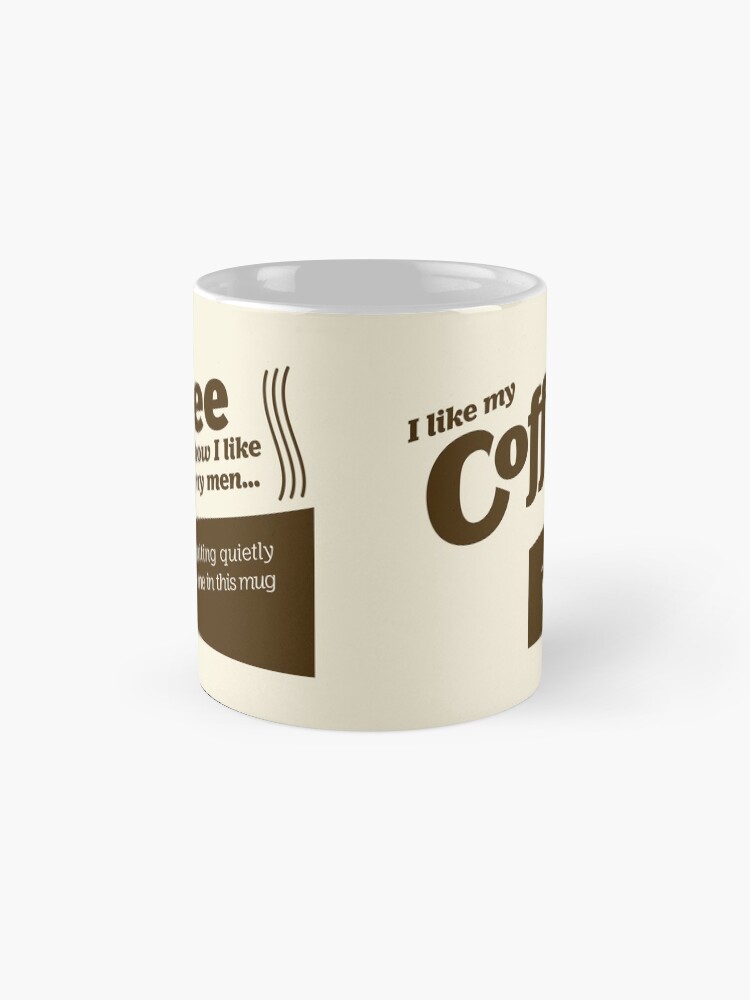 Alternate view of I like my coffee... Coffee Mug