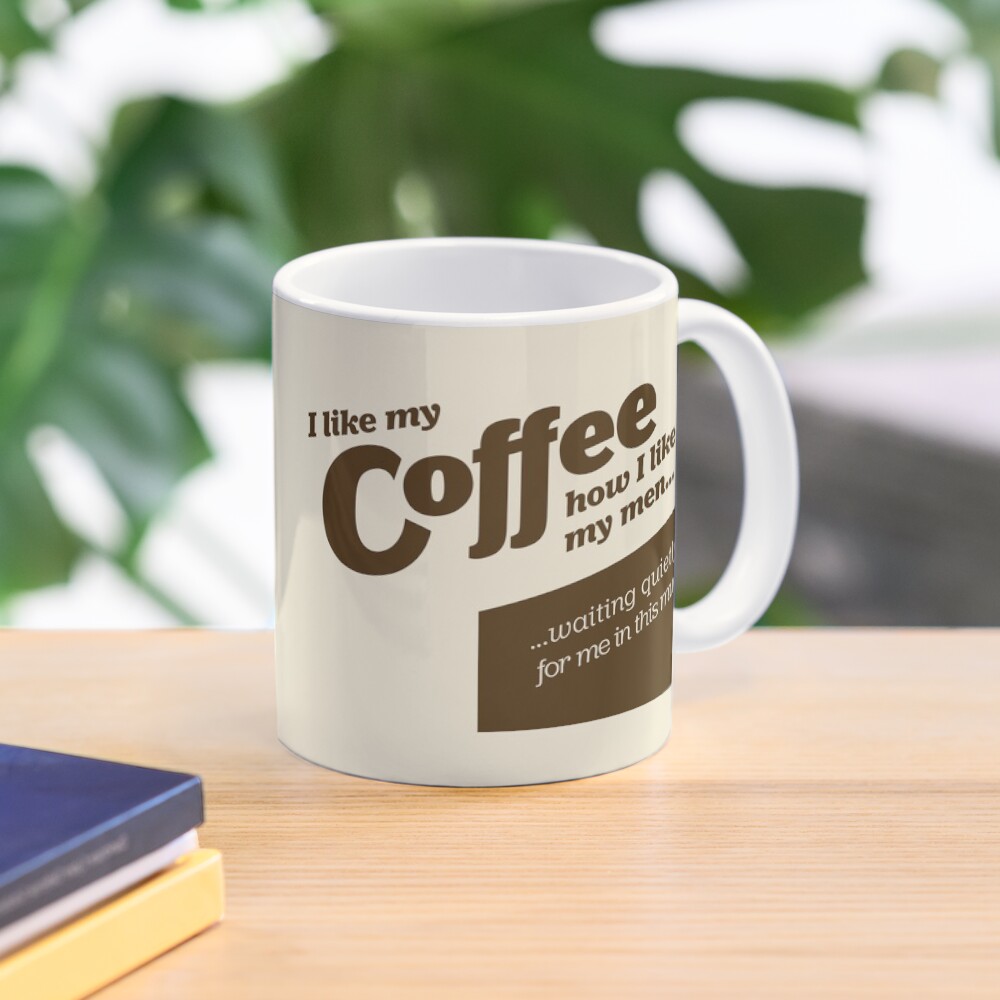 I like my coffee... Coffee Mug