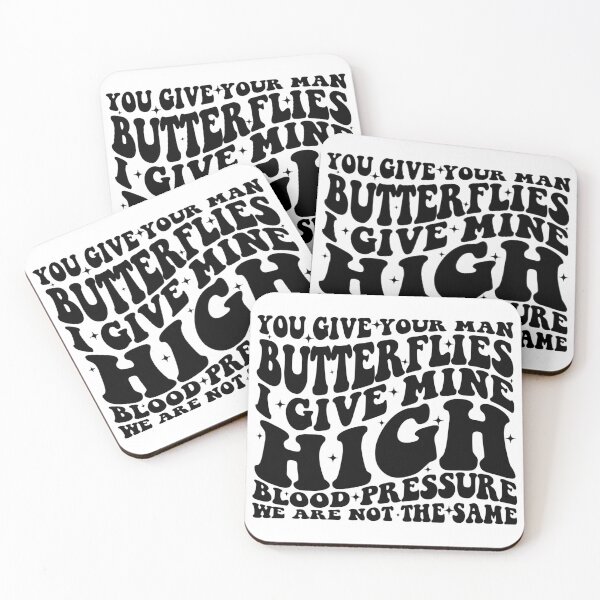 Item preview, You Give Your man Butterflies I Give Mine High Blood Pressure | Funny Relationship Quote | Bold Typography  designed and sold by Downthesouthboutique.
