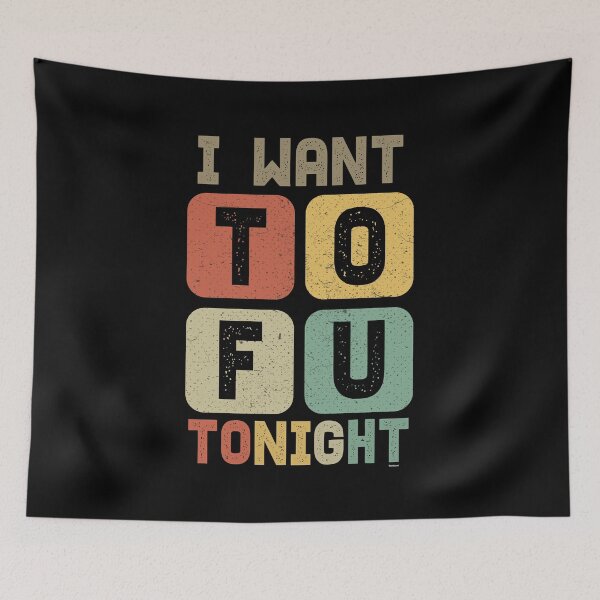 Item preview, I Want TOFU Tonight designed and sold by TomGiantDesigns.