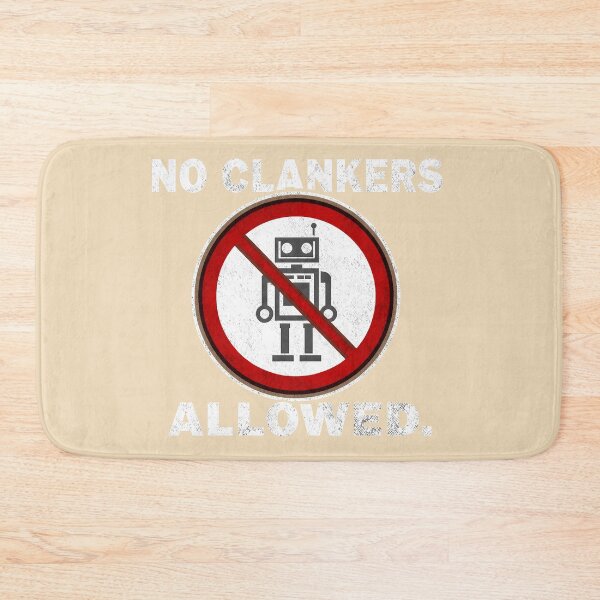 Item preview, No clankers allowed designed and sold by design4district.