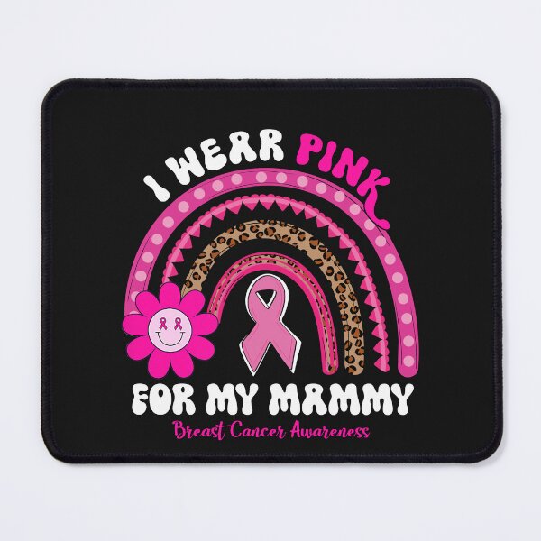 Item preview, breast cancer awareness I Wear Pink For My Mammy designed and sold by cawtoon.
