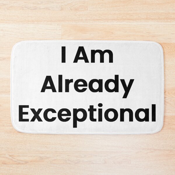 Item preview, I Am Already Exceptional designed and sold by The Winning Formula™ Prints.