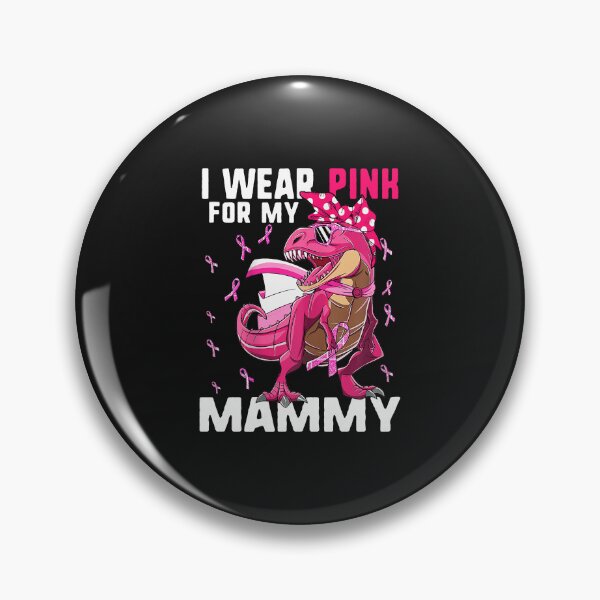 Item preview, Breast Cancer Awareness I Wear Pink For My Mammy designed and sold by grumpzara.