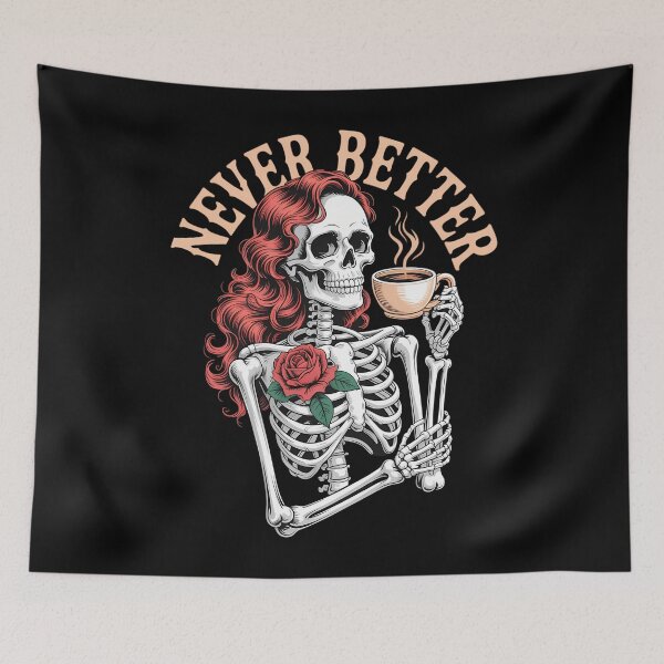 Item preview, Coffee Never Better Woman Skeleton Drinking Coffee designed and sold by WalshDrawnLaugh.