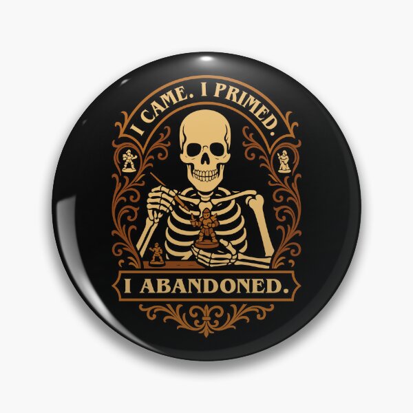 Item preview, Funny Wargaming Quote I Came I Primed I Abandoned designed and sold by pixeptional.