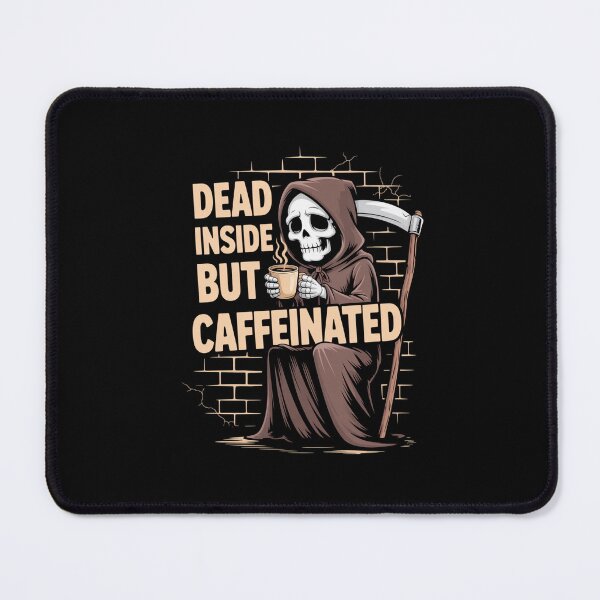 Item preview, Dead Inside But Caffeinated Funny Grim Reaper Coffee Lover designed and sold by WalshDrawnLaugh.