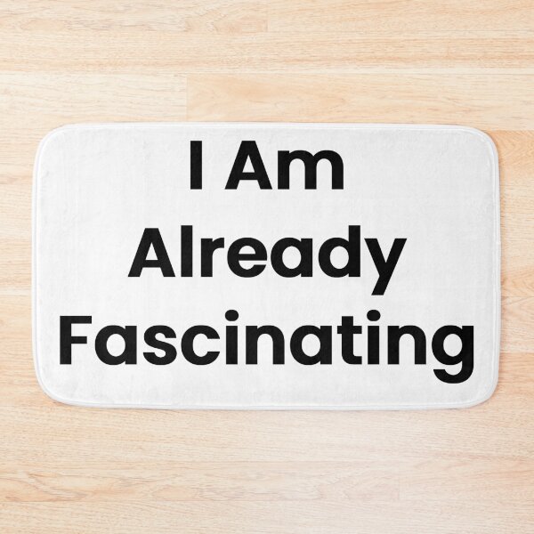 Item preview, I Am Already Fascinating designed and sold by The Winning Formula™ Prints.
