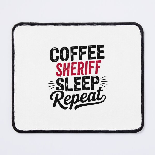 Artikelvorschau, Kaffee-Sheriff-Schlaf-Wiederholung - Lustiger Sheriff-Liebhaber entworfen und verkauft von Watsonarts.