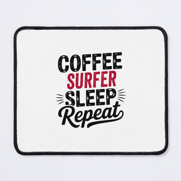 Item preview, Coffee Surfer Sleep Repeat - Funny Surfer Lover designed and sold by Watsonarts.