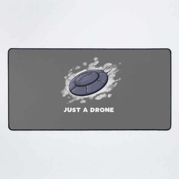 Item preview, UFO Just a Drone  designed and sold by GoblinCommander.