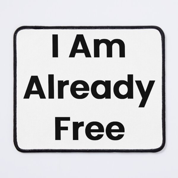 Item preview, I Am Already Free designed and sold by The Winning Formula™ Prints.