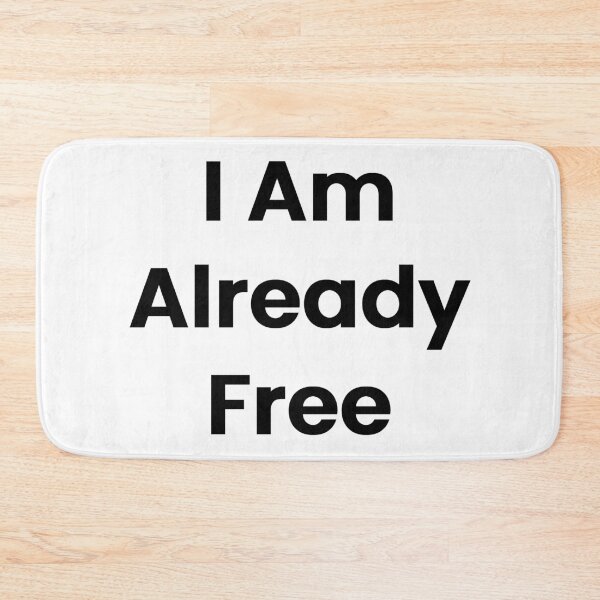 Item preview, I Am Already Free designed and sold by The Winning Formula™ Prints.