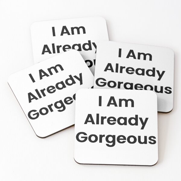 Item preview, I Am Already Gorgeous designed and sold by The Winning Formula™ Prints.