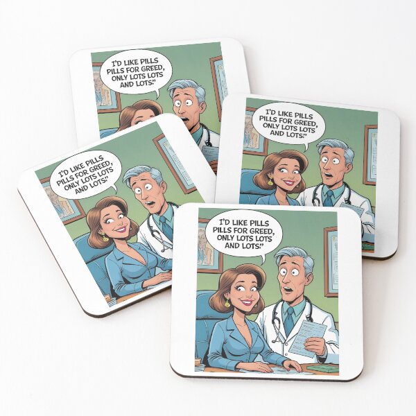 Item preview, Funny Doctor Quote – Greed Pills, Only Lots and Lots! designed and sold by RAKO13.