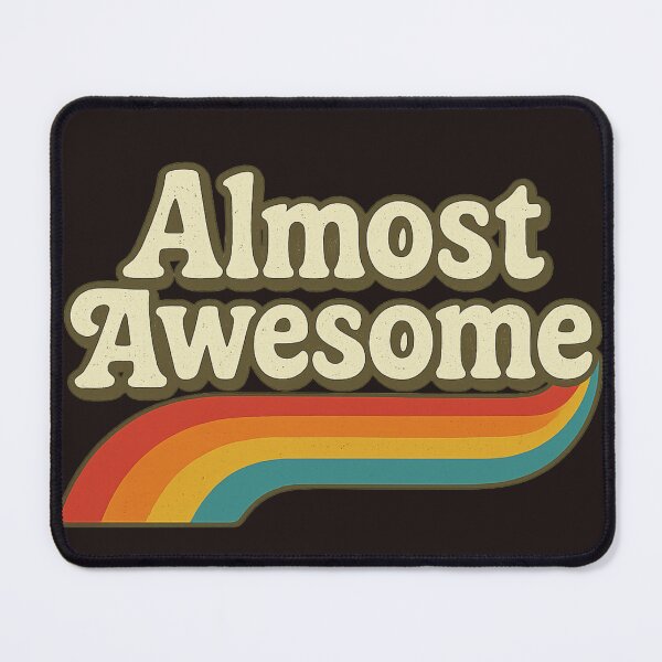 Item preview, Almost Awesome  designed and sold by CognitiveShift.