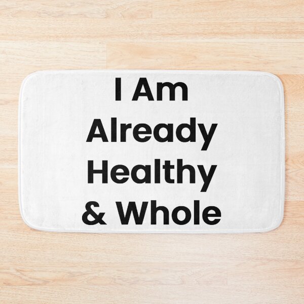 Item preview, I Am Already Healthy & Whole designed and sold by The Winning Formula™ Prints.