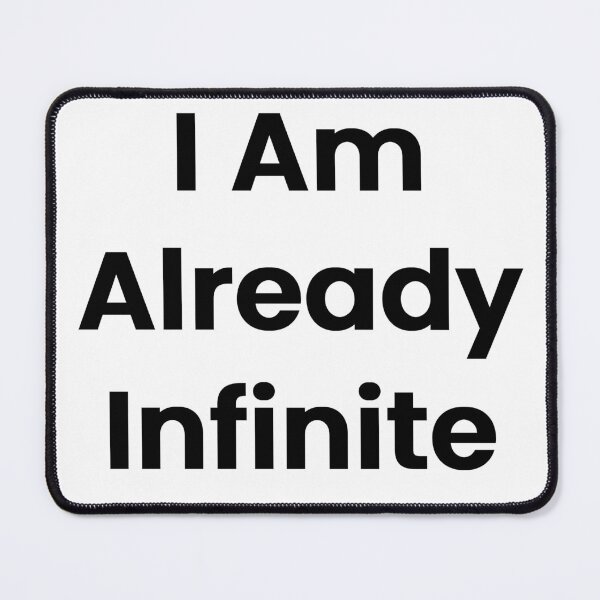 Item preview, I Am Already Infinite designed and sold by The Winning Formula™ Prints.