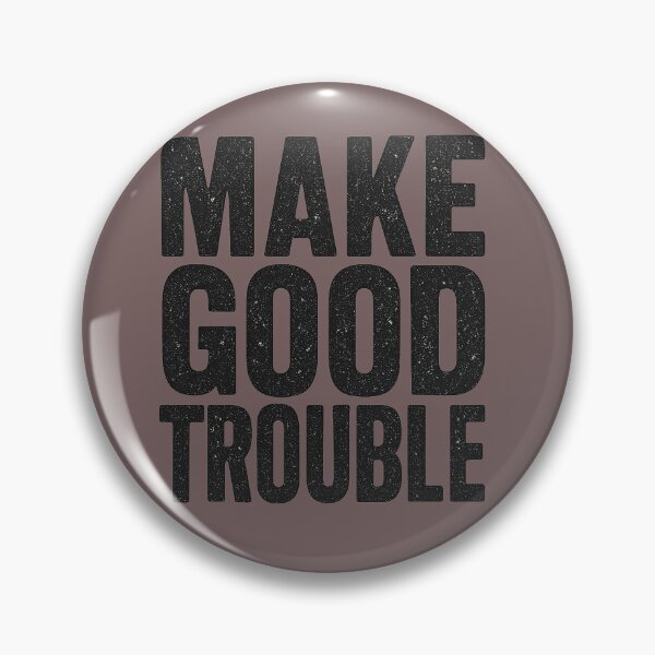 Item preview, Make Good Trouble – Bold Activist Statement designed and sold by Zenthosprint.