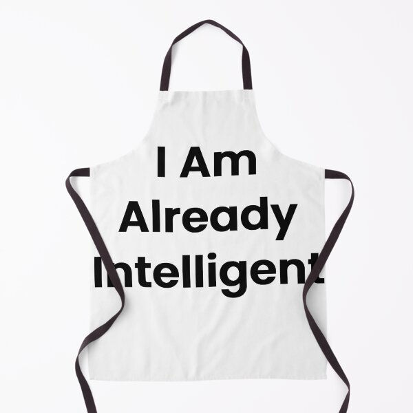 Item preview, I Am Already Intelligent designed and sold by The Winning Formula™ Prints.
