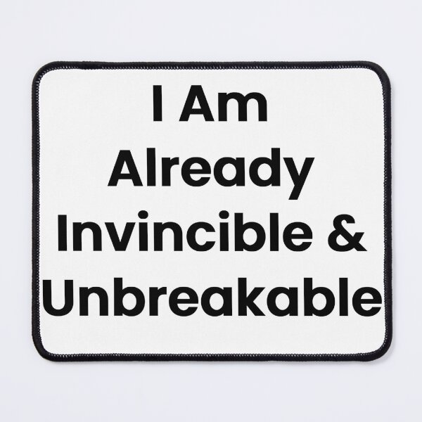 Item preview, I Am Already Invincible & Unbreakable designed and sold by The Winning Formula™ Prints.