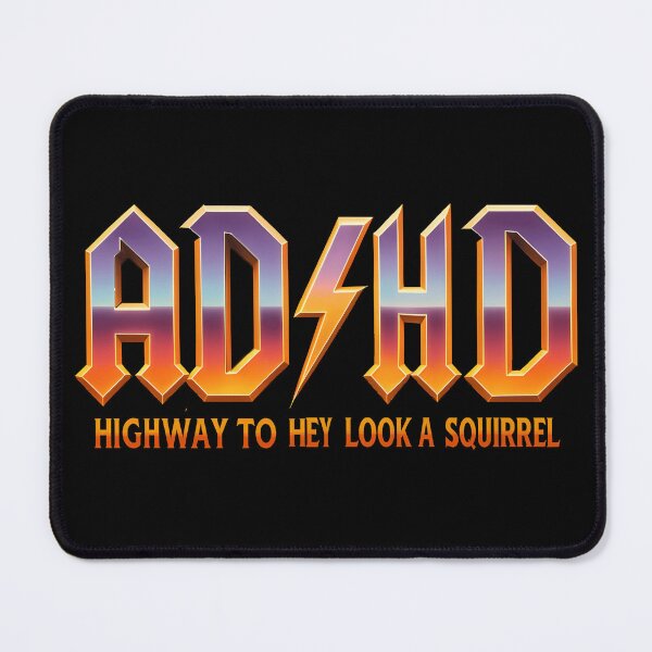 Item preview, ADHD highway to hey look a squirrel but - Funny Autism saying designed and sold by SkeletonsDanger.