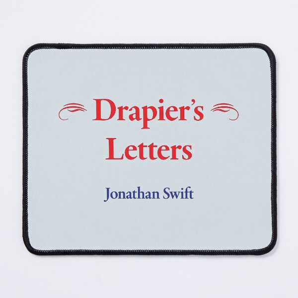 Item preview, Jonathan Swift, Drapier's Letters, Classic Literature designed and sold by CharlottePlaceArt.