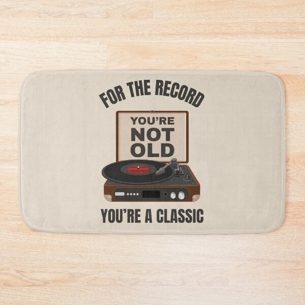 Item preview, You're not old you're a classic Retro Vinyl designed and sold by Art-of-Rory.