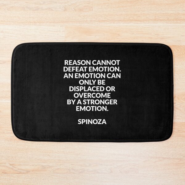 Item preview, Spinoza Philosophical quotes - Reason cannot defeat emotion, an emotion can only be displaced or overcome by a stronger emotion    designed and sold by Inspirationmotivation.