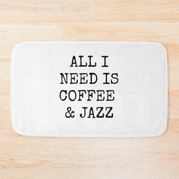 Item preview, All I need is coffee and jazz  designed and sold by Inspirationmotivation.