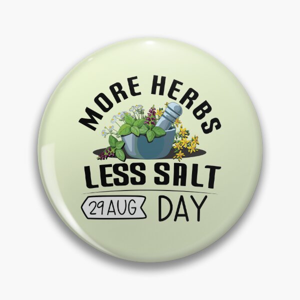 Item preview, 29 Aug More Herbs Less Salt Day - Wacky Holidays  designed and sold by ChemicalXShop.