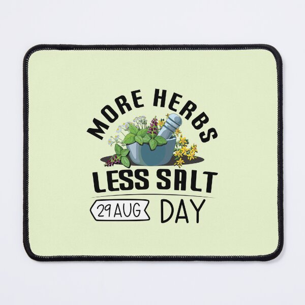 Item preview, 29 Aug More Herbs Less Salt Day - Wacky Holidays designed and sold by ChemicalXShop.