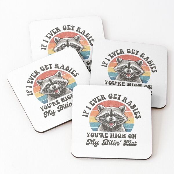 Item preview, If I Ever Get Rabies, You're High On My Bitin' List designed and sold by lonaarts8.