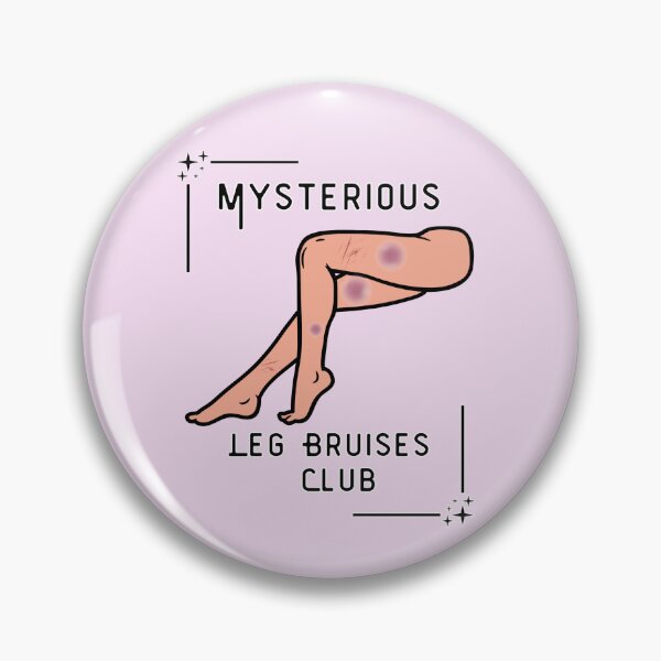 Item preview, Mysterious leg Bruises club designed and sold by mclaurin612.