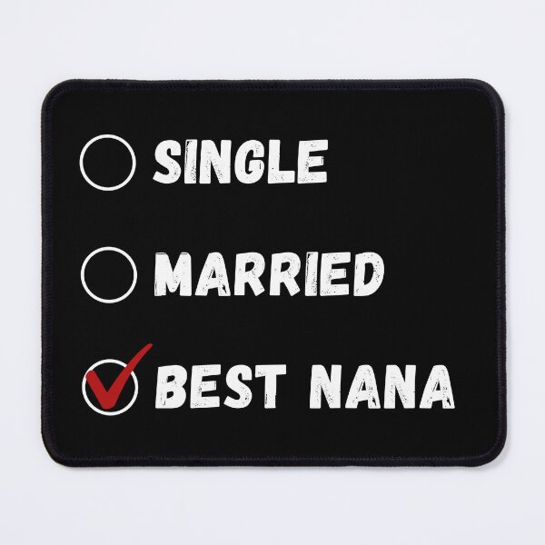 Item preview, Single Married Best Nana, Funny Grandmother Shirt designed and sold by Sleepy Cat Design.