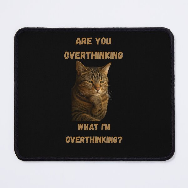 Item preview, Are You Overthinking What I'm Overthinking? designed and sold by asiacreations.