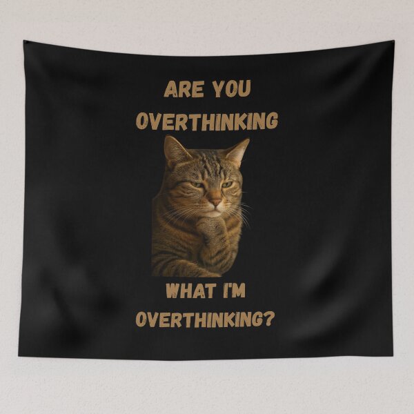 Item preview, Are You Overthinking What I'm Overthinking? designed and sold by asiacreations.