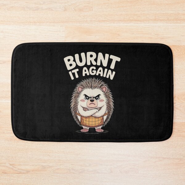 Item preview, Angry Hedgehog – Burnt It Again Kitchen Cooking Humor designed and sold by Taans-Creation.