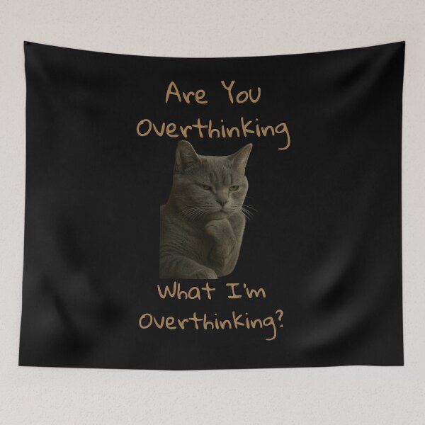 Item preview, Are You Overthinking What I'm Overthinking designed and sold by asiacreations.