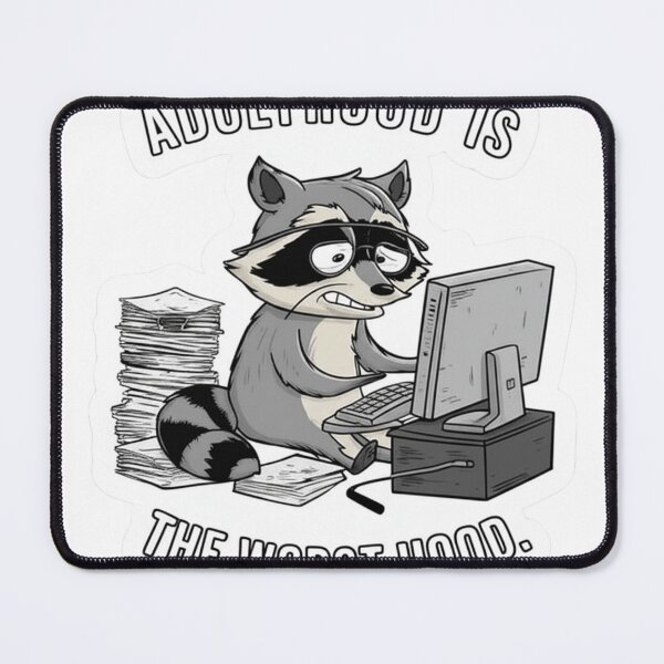 Item preview, Overwhelmed Raccoon - "Adulthood is the Worst Hood" Funny Sticker designed and sold by JossDesign15.