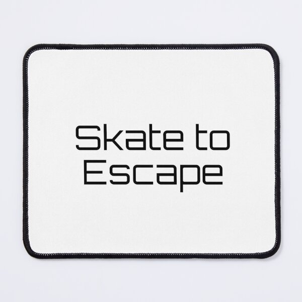 Item preview, Skate to Escape designed and sold by Ninjacatoff.