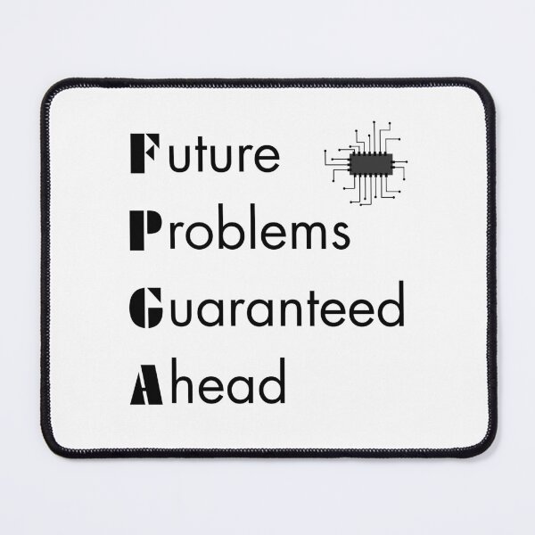 Item preview, Funny FPGA Electrical Engineering Acronym Pun designed and sold by ThePungineer.