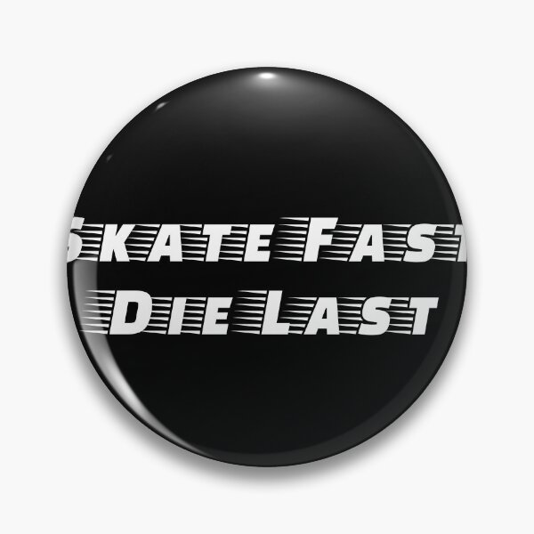 Item preview, Skate Fast, Die Last designed and sold by Ninjacatoff.