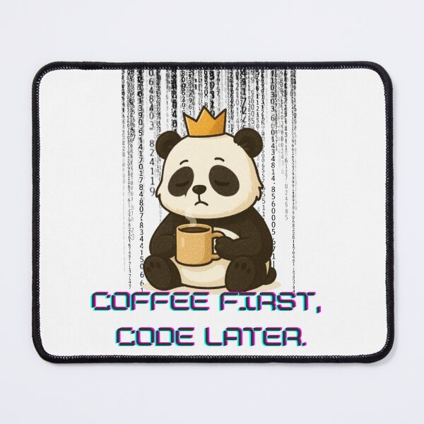 Item preview, Panda Developer, Coffee first, code later designed and sold by LorekWiola27.